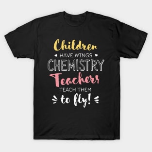 Chemistry Teacher Gifts - Beautiful Wings Quote T-Shirt